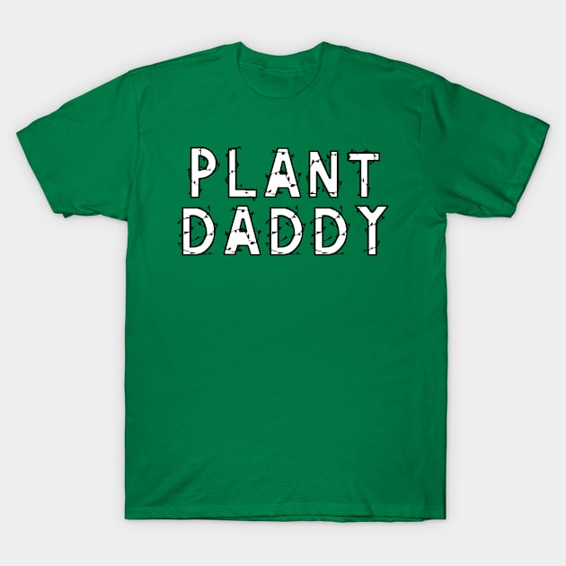 Plant Daddy T-Shirt by amitsurti